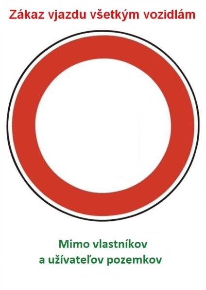 Tabuľa Zákaz vjazdu vozidlám mimo vlastníkov Tabuľa Zákaz vjazdu vozidlám mimo vlastníkov